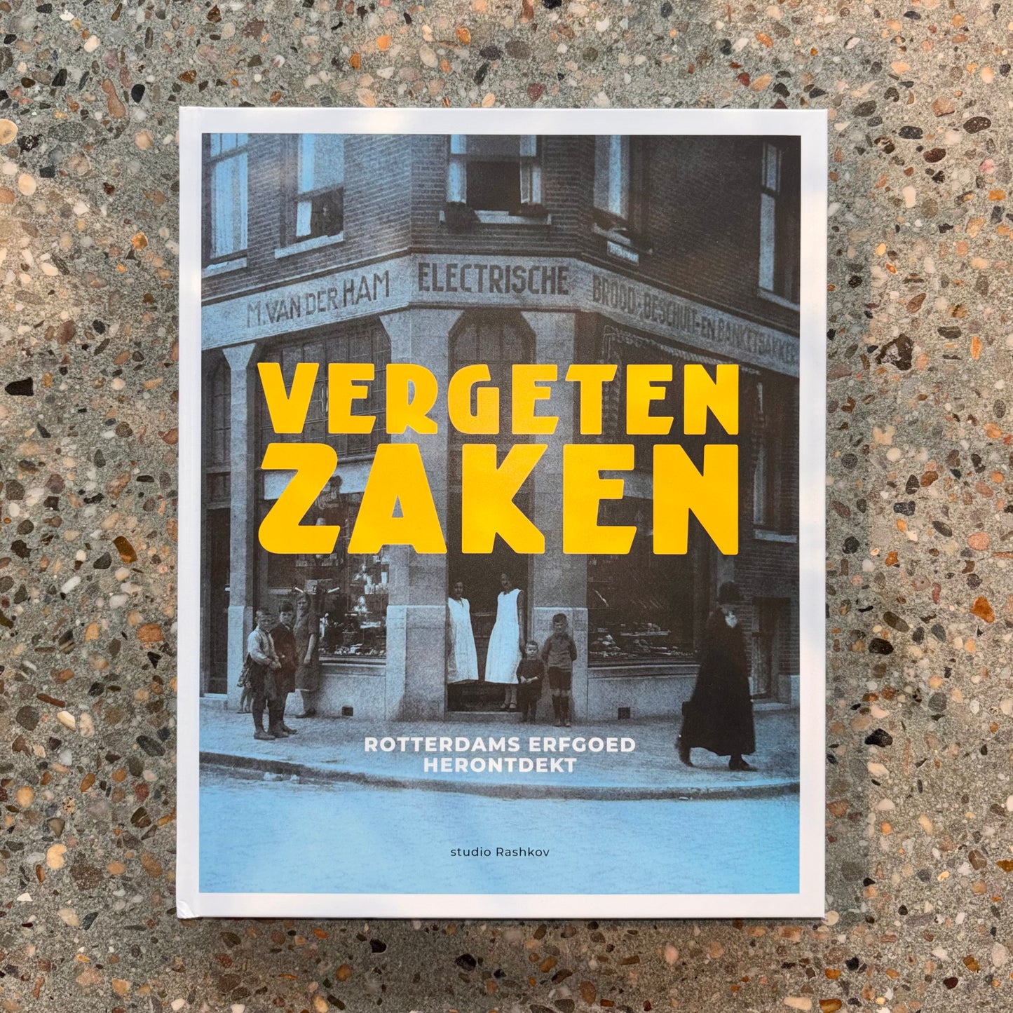 Vergeten zaken - Rotterdams erfgoed herontdekt
